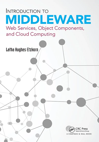 Introduction to Middleware: Web Services, Object Components, and Cloud Computing