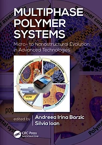 Multiphase Polymer Systems: Micro- to Nanostructural Evolution Advanced Technologies