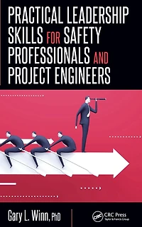 Practical Leadership Skills for Safety Professionals and Project Engineers