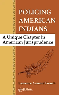 Policing American Indians: A Unique Chapter Jurisprudence
