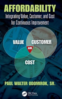 Affordability: Integrating Value, Customer, and Cost for Continuous Improvement