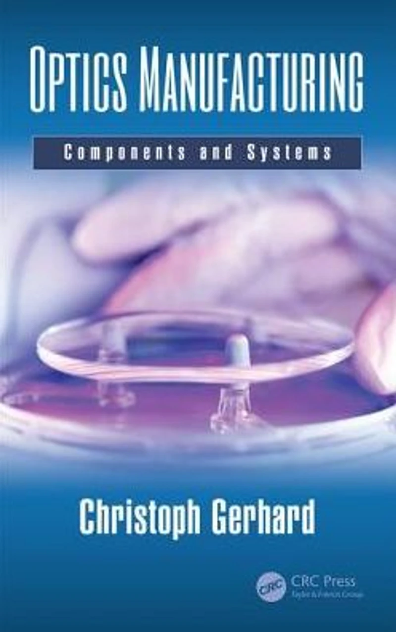 Optics Manufacturing: Components and Systems