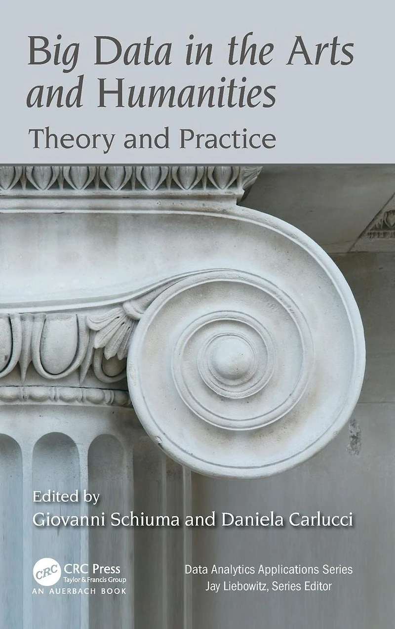 Big Data the Arts and Humanities: Theory Practice