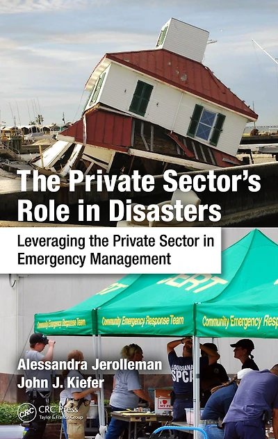 the Private Sector's Role Disasters: Leveraging Sector Emergency Management