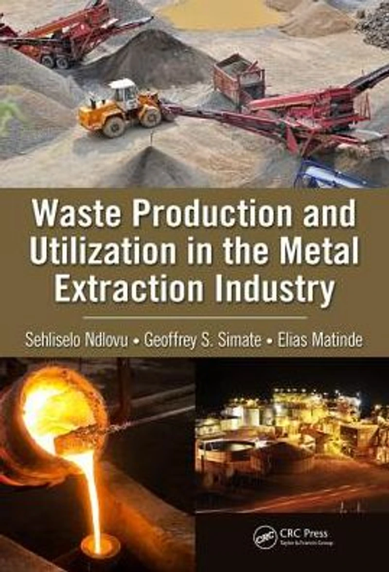Waste Production and Utilization the Metal Extraction Industry