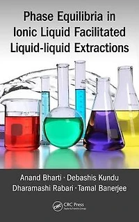 Phase Equilibria Ionic Liquid Facilitated Liquid-Liquid Extractions