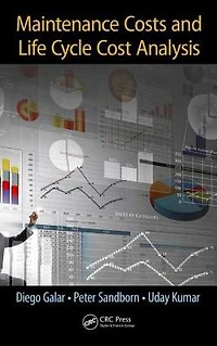 Maintenance Costs and Life Cycle Cost Analysis