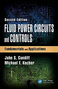 Fluid Power Circuits and Controls: Fundamentals Applications, Second Edition