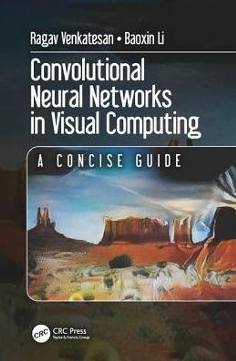 Convolutional Neural Networks Visual Computing: A Concise Guide