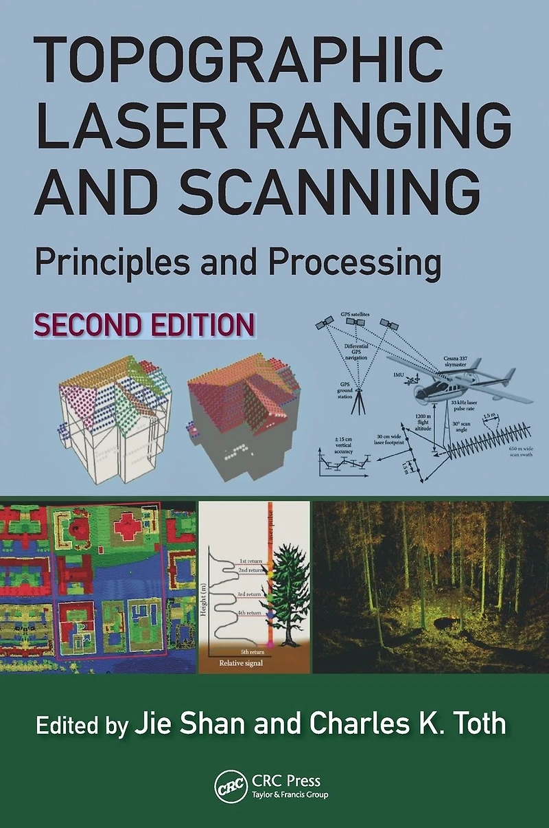 Topographic Laser Ranging and Scanning: Principles Processing, Second Edition