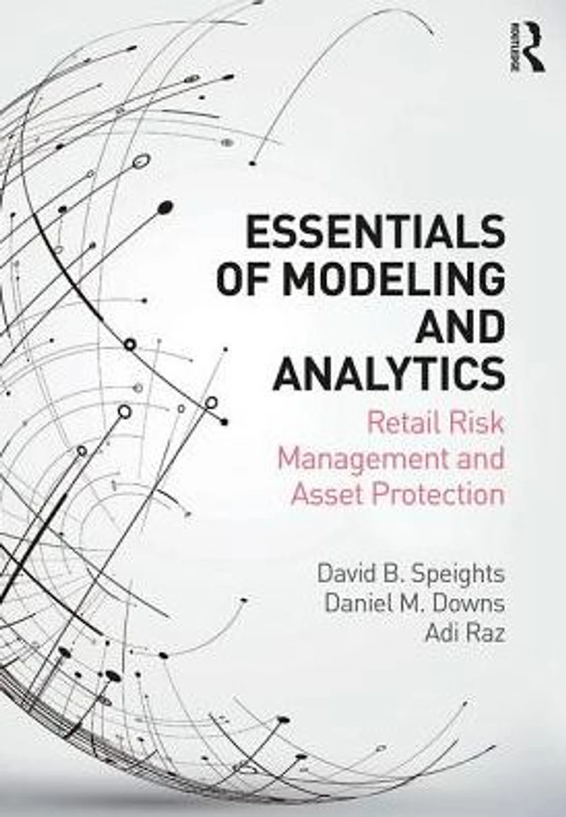 Essentials of Modeling and Analytics: Retail Risk Management Asset Protection
