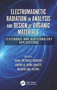 Electromagnetic Radiation Analysis and Design of Organic Materials: Electronic Biotechnology Applications