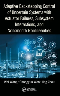 Adaptive Backstepping Control of Uncertain Systems with Actuator Failures, Subsystem Interactions, and Nonsmooth Nonlinearities