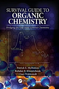 Survival Guide to Organic Chemistry: Bridging the Gap from General Chemistry