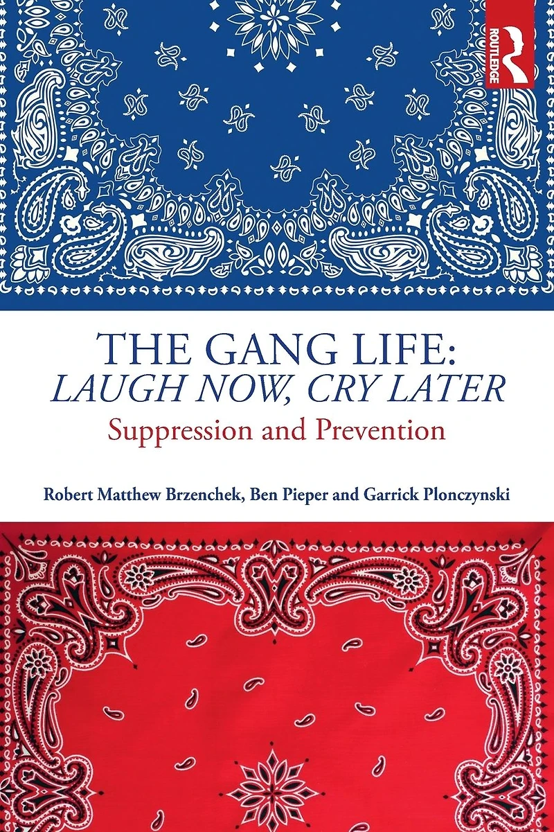 The Gang Life: Laugh Now, Cry Later: Suppression and Prevention