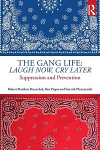 The Gang Life: Laugh Now, Cry Later: Suppression and Prevention