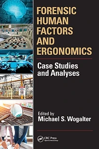 Forensic Human Factors and Ergonomics: Case Studies Analyses