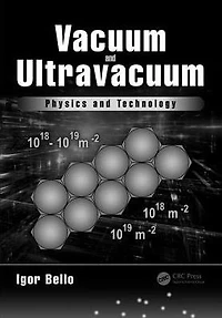 Vacuum and Ultravacuum: Physics Technology