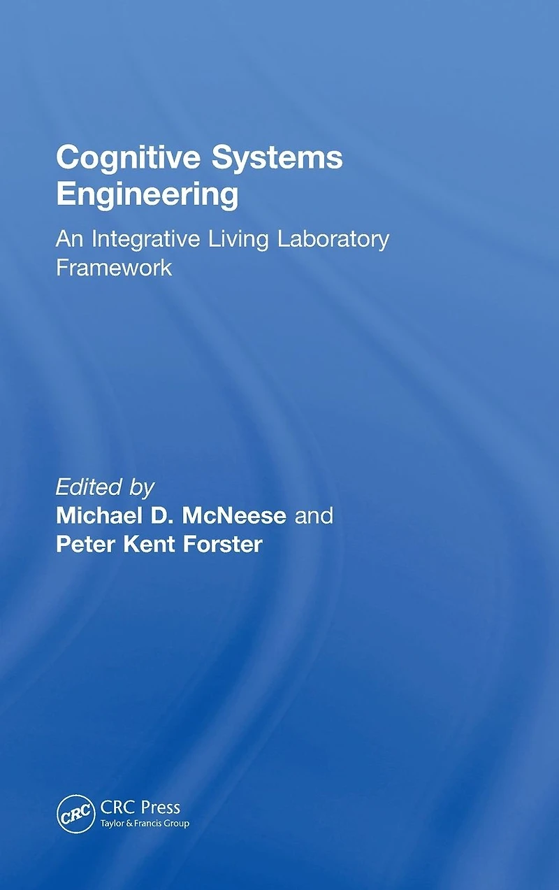 Cognitive Systems Engineering: An Integrative Living Laboratory Framework