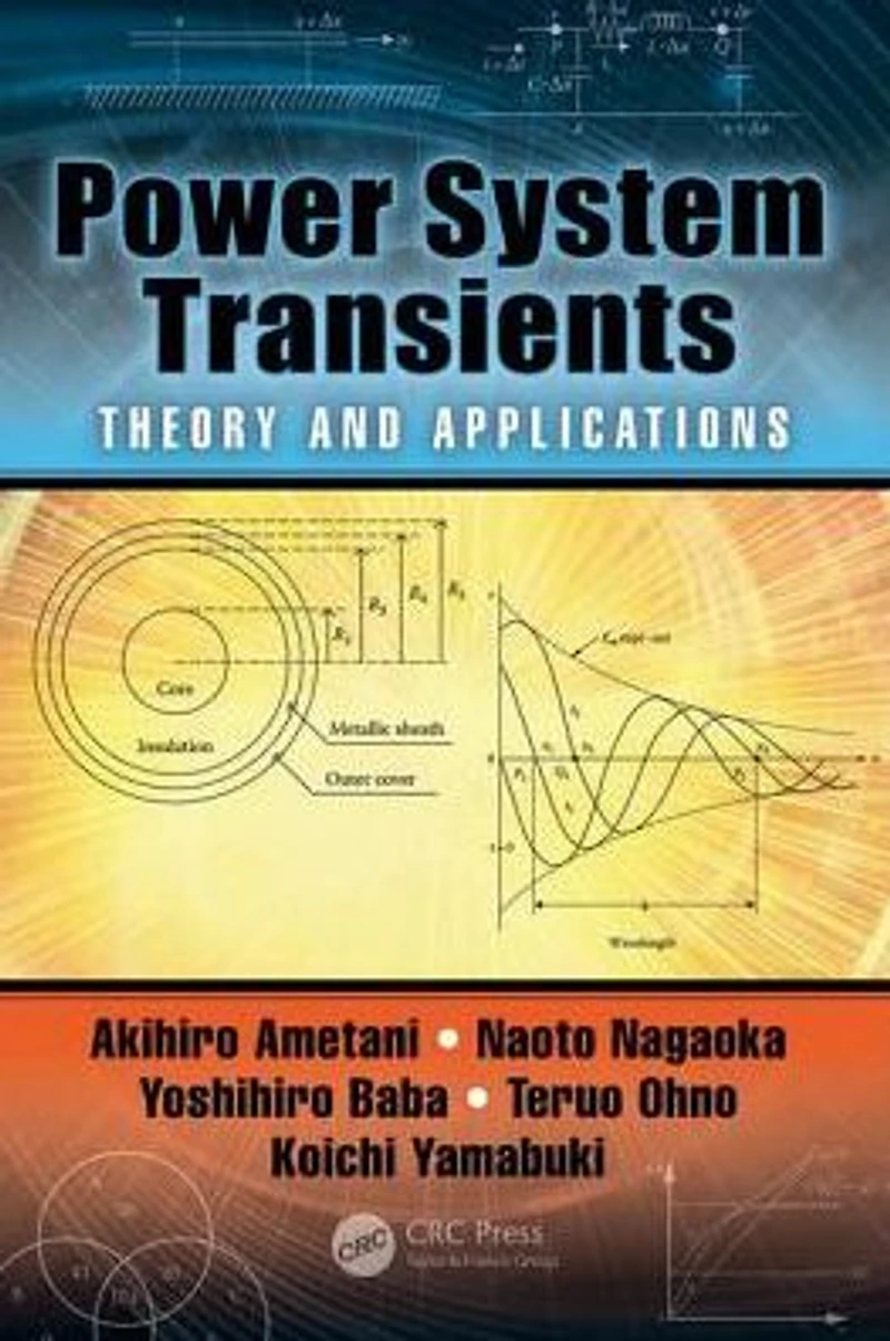 Power System Transients: Theory and Applications, Second Edition