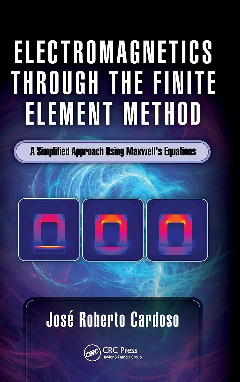 Electromagnetics through the Finite Element Method: A Simplified Approach Using Maxwell's Equations