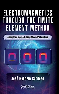 Electromagnetics through the Finite Element Method: A Simplified Approach Using Maxwell's Equations