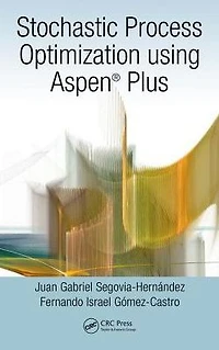 Stochastic Process Optimization using Aspen Plus®