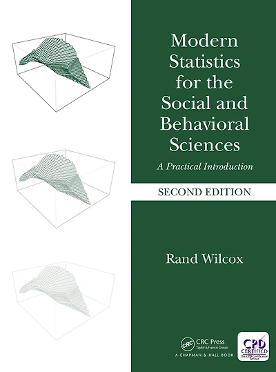 Modern Statistics for the Social and Behavioral Sciences: A Practical Introduction, Second Edition