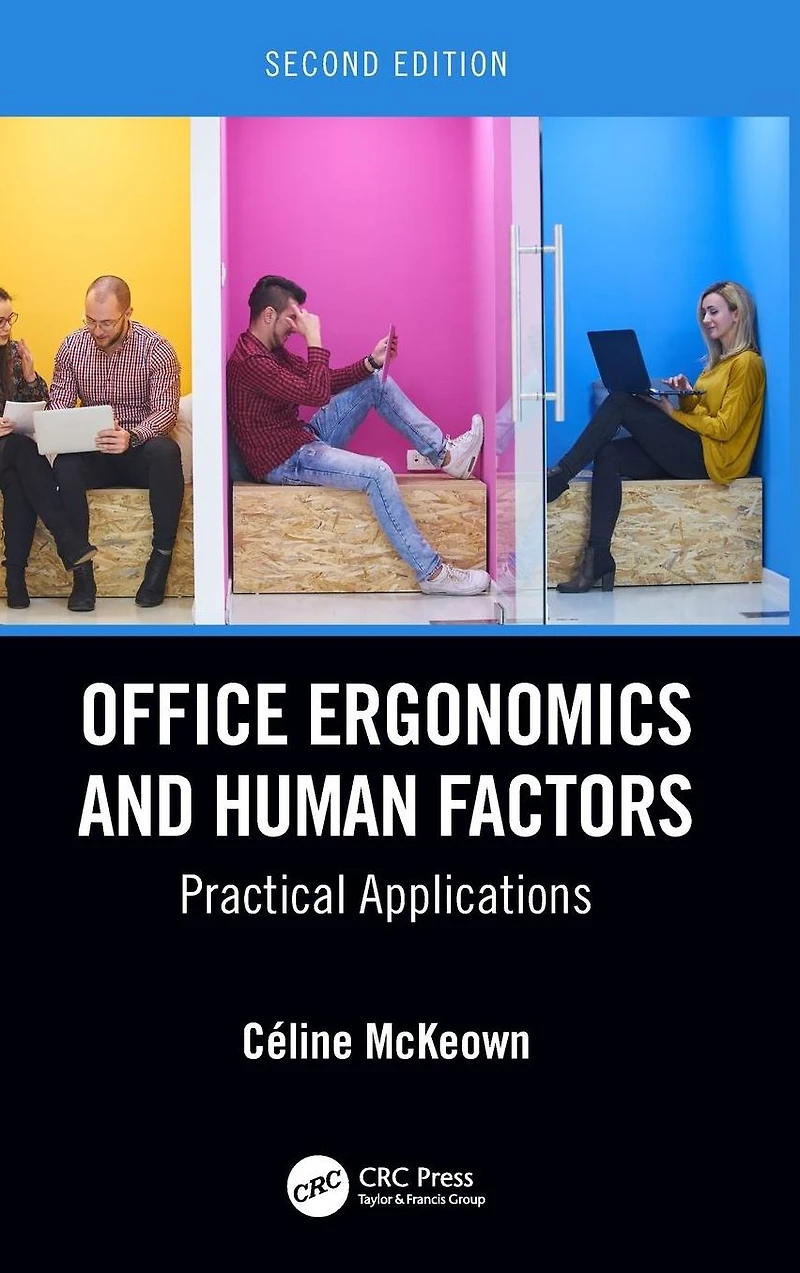 Office Ergonomics and Human Factors: Practical Applications, Second Edition
