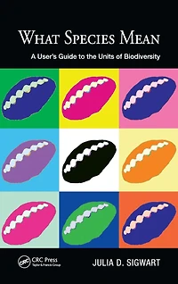 What Species Mean: A User's Guide to the Units of Biodiversity
