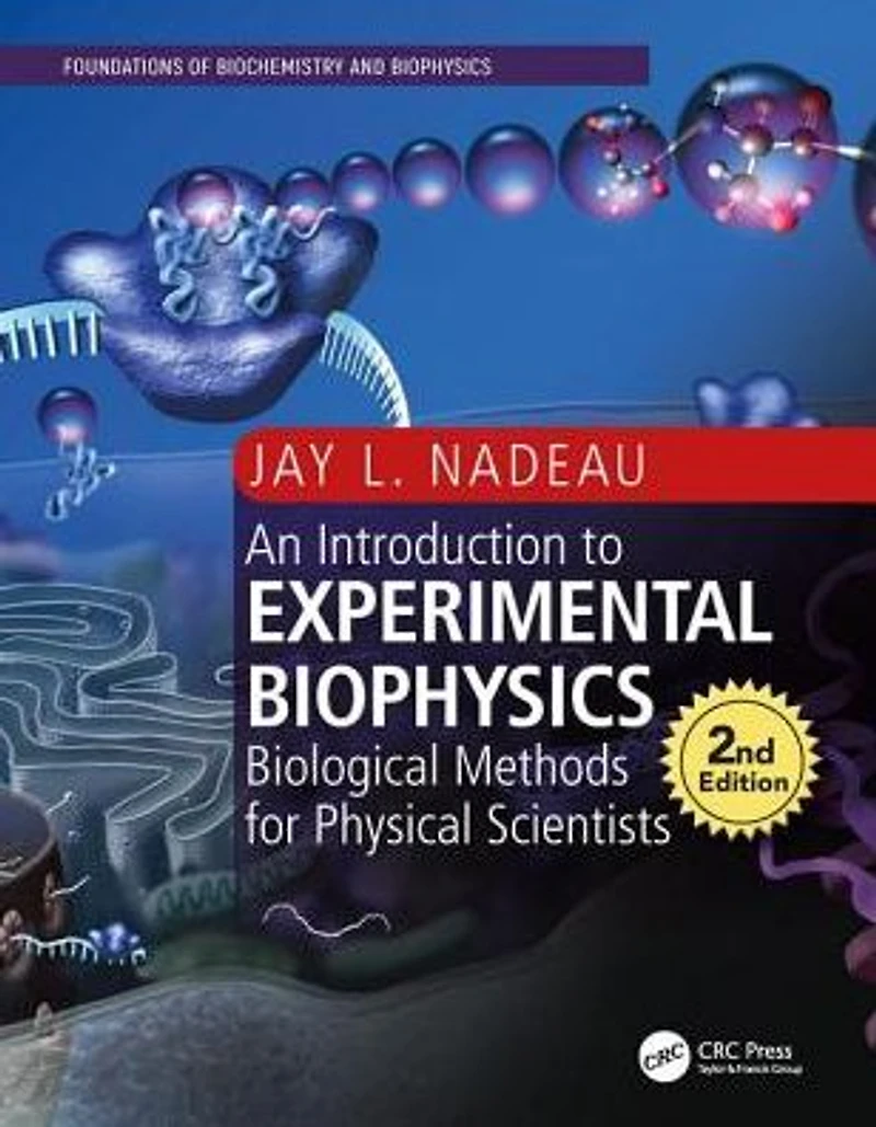 Introduction to Experimental Biophysics: Biological Methods for Physical Scientists
