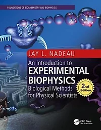 Introduction to Experimental Biophysics: Biological Methods for Physical Scientists