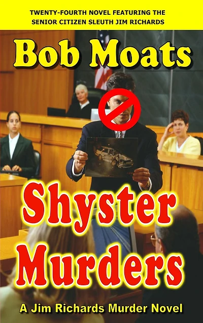 Shyster Murders (Jim Richards Murder Novels, #24)
