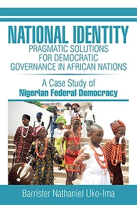 NATIONAL IDENTITY: PRAGMATIC SOLUTIONS FOR DEMOCRATIC GOVERNANCE IN AFRICAN NATIONS