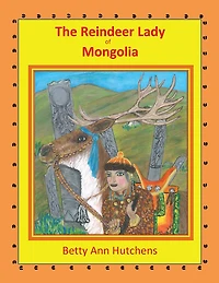 The Reindeer Lady of Mongolia