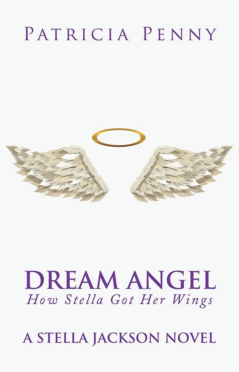 Dream Angel How Stella Got Her Wings: A Stella Jackson Novel
