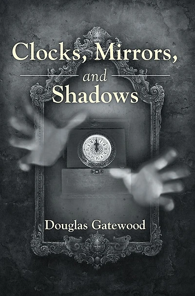 Clocks, Mirrors, and Shadows