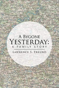 A Bygone Yesterday: A Family Story