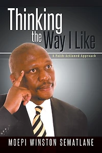 Thinking the Way I Like: A Faith - Actioned Approach