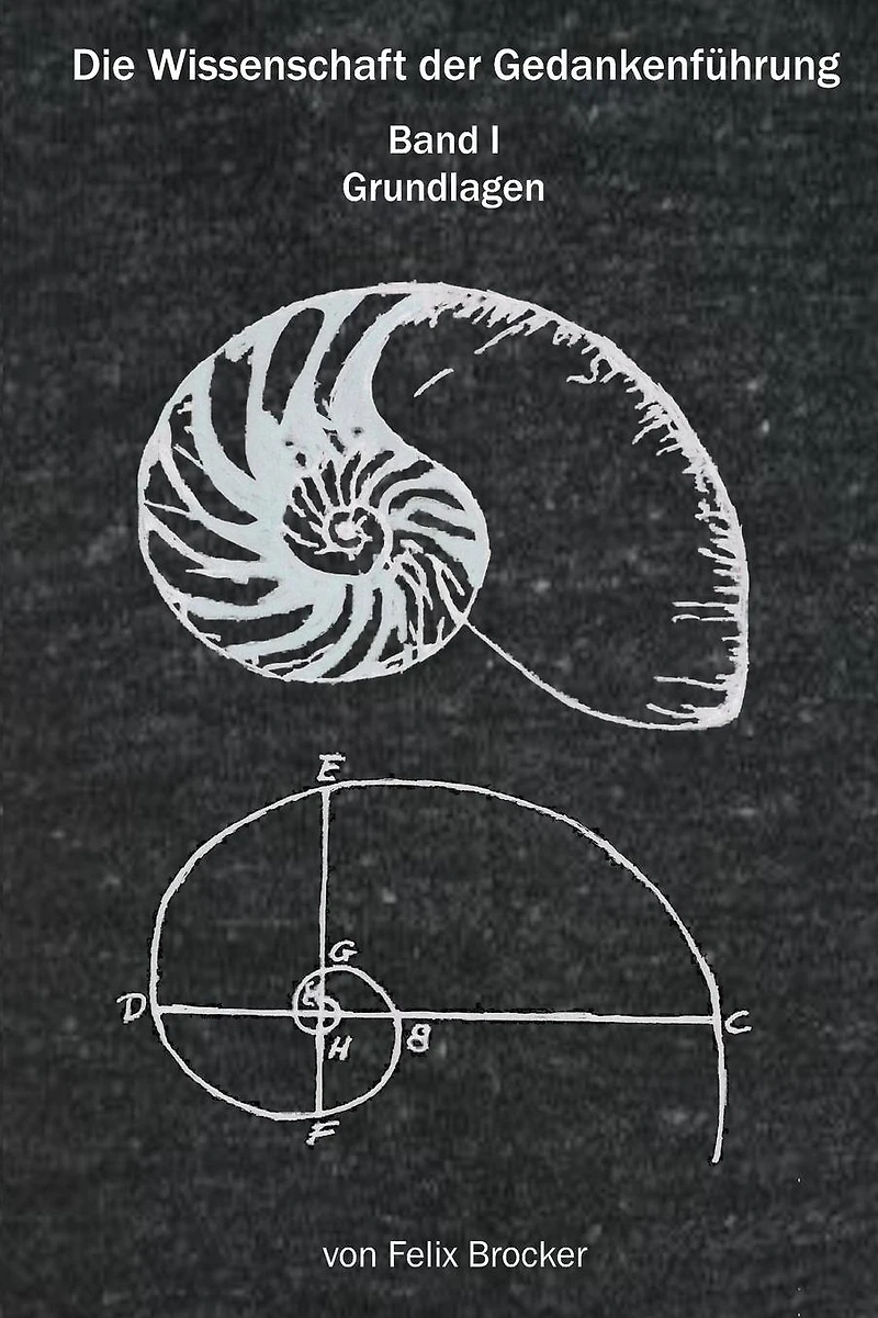 Die Wissenschaft der Gedankenführung, Band 1 - Grundlagen
