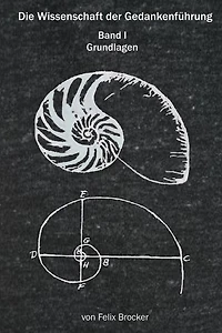 Die Wissenschaft der Gedankenführung, Band 1 - Grundlagen