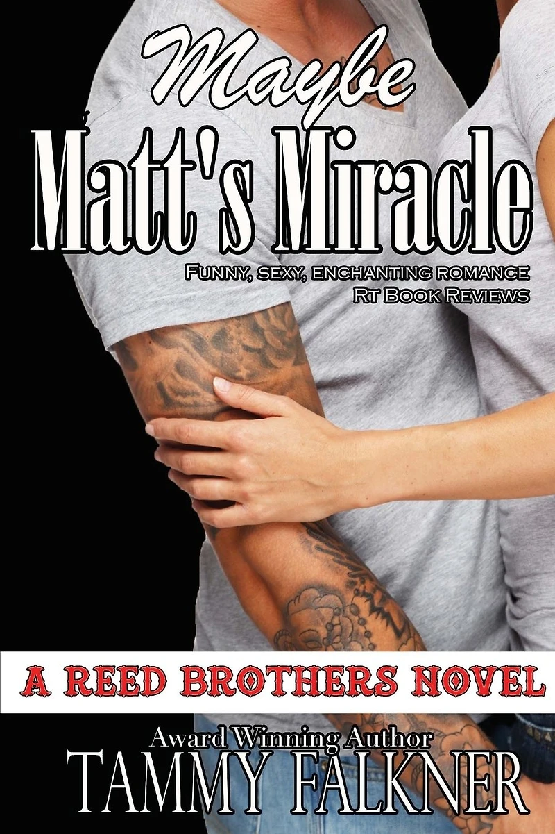 Maybe Matt's Miracle (Reed Brothers Series #4)