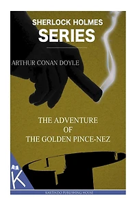 the Adventure of Golden Pince-Nez