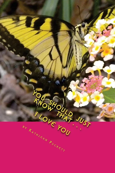 You Should Just Know That: I Love You