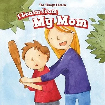 I Learn from My Mom