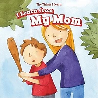 I Learn from My Mom