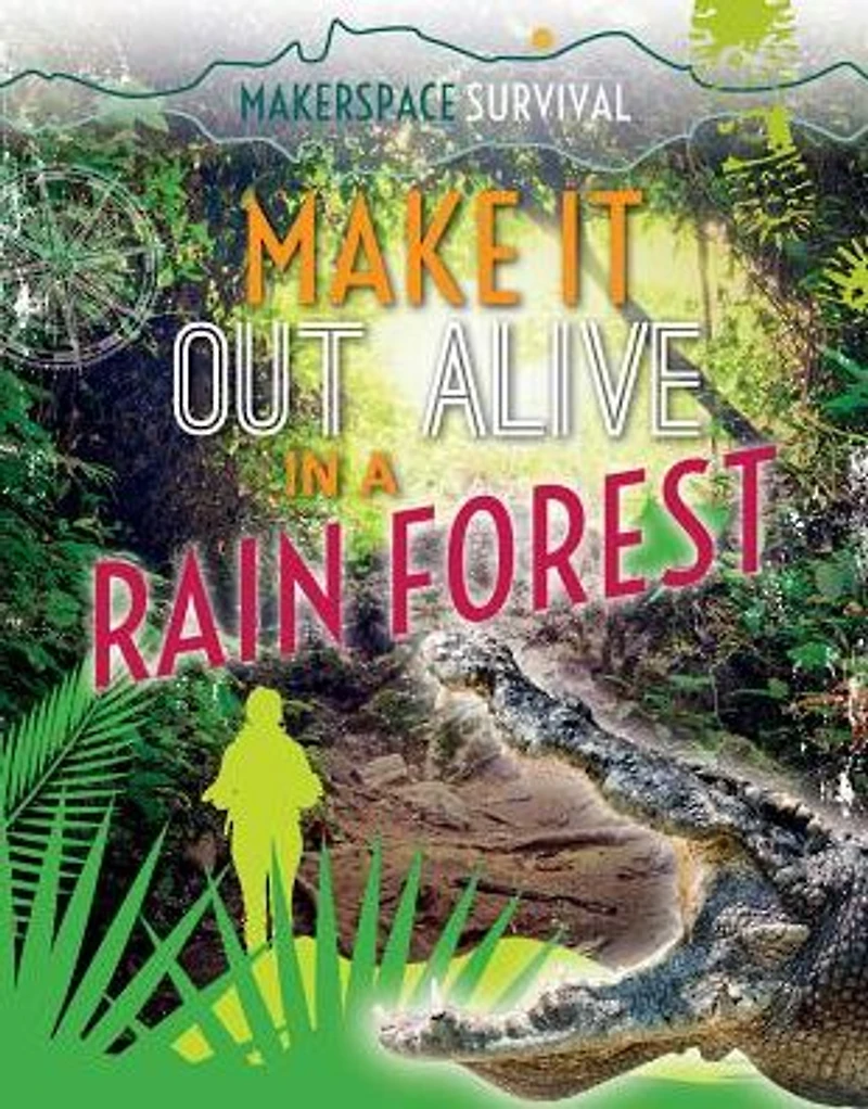 Make It Out Alive in a Rain Forest