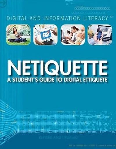 Netiquette: A Student's Guide to Digital Etiquette