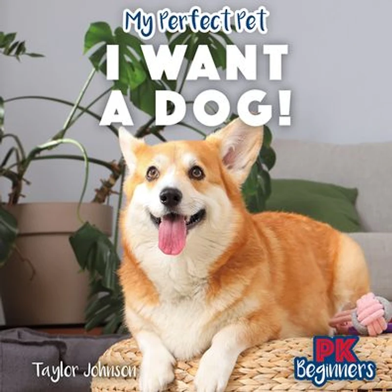I Want a Dog: To Be My Bestfriend