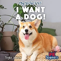 I Want a Dog: To Be My Bestfriend